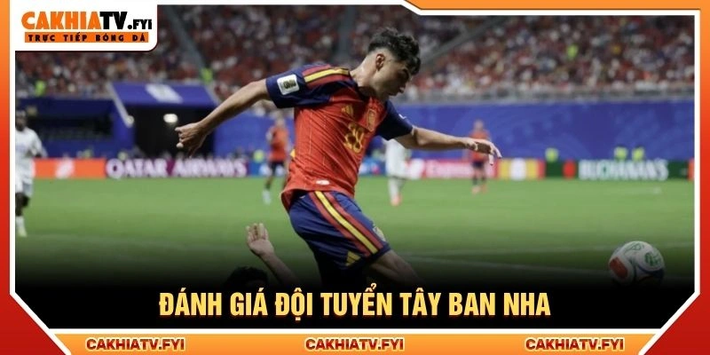 Đánh giá đội tuyển Tây Ban Nha