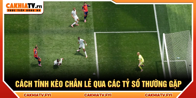 Cách dễ nhất để hiểu kèo là áp dụng quy tắc vào những tỷ số cụ thể